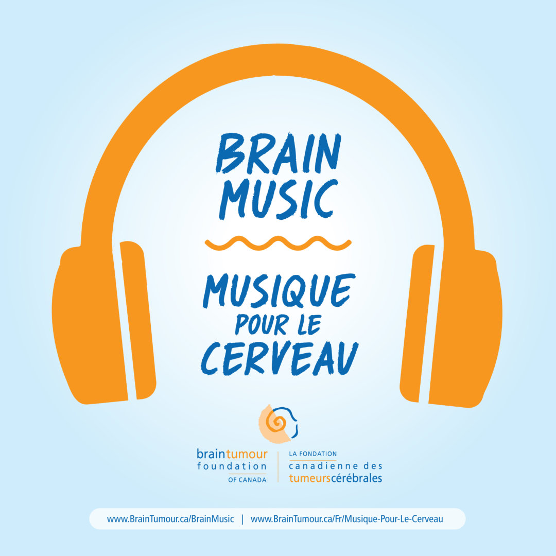 Brain Musili Brain Music - Brain Tumour Foundation of Canada